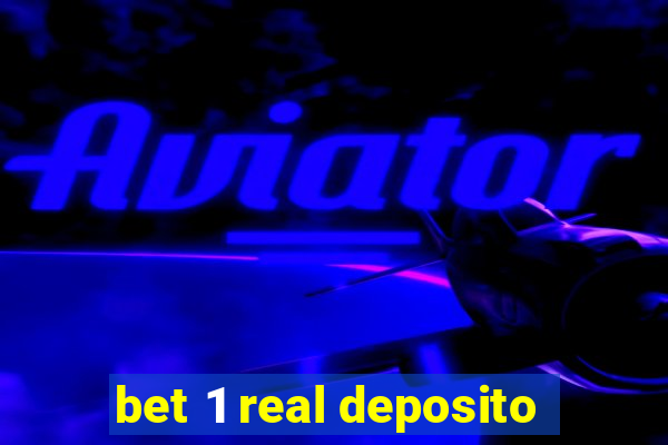 bet 1 real deposito